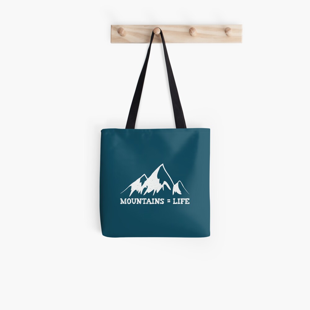 Mountains = life Tote Bag