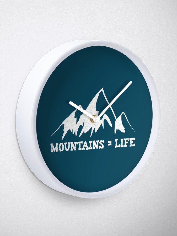 Alternate view of Mountains = life Clock