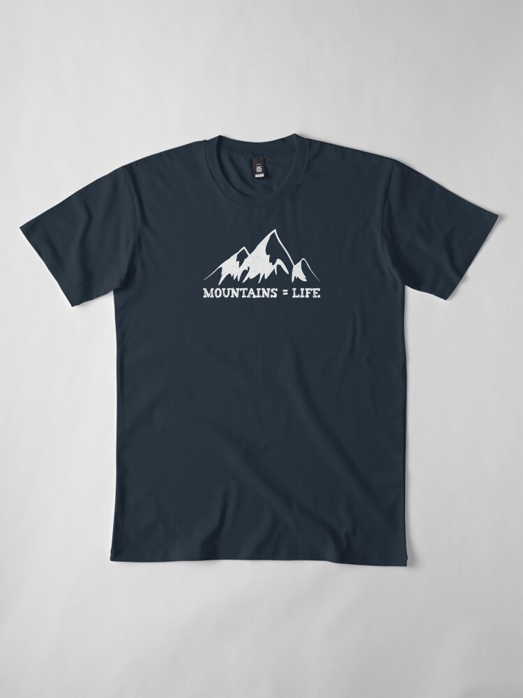 Alternate view of Mountains = life Premium T-Shirt
