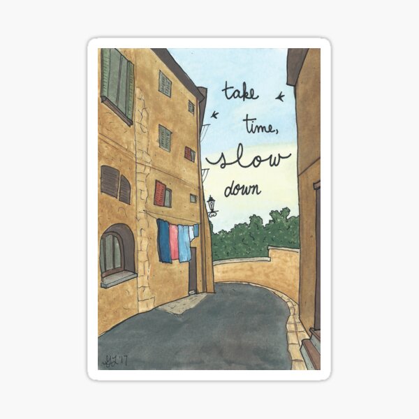 Take Time, Slow Down Sticker