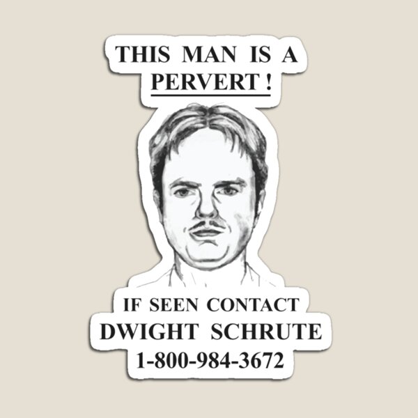 Item preview, Dwight Schrute- 'this man is a pervert!'  designed and sold by hood112.