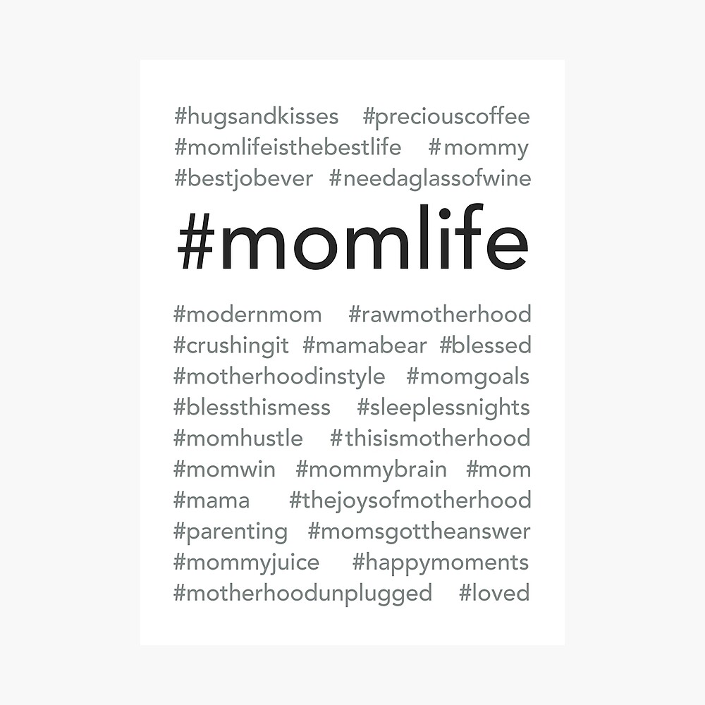 momlife hashtags Poster for Sale by Ilze Lucero | Redbubble