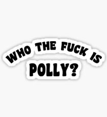 WHO THE FUCK IS POLLY - YUNGBLUD Sticker