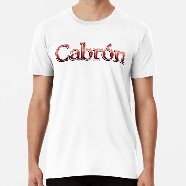 100 cabron shirt