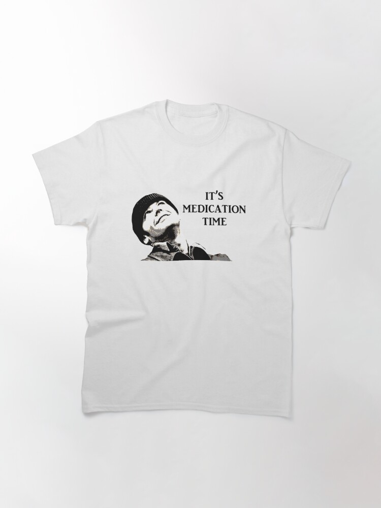 its medication time t shirt