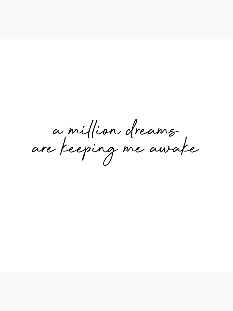 A Million Dreams are keeping me Awake — Where does Bendy in