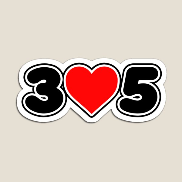 "305" Magnet for Sale by BobbyG305 | Redbubble