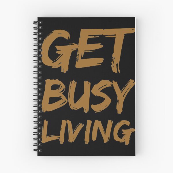 Item preview, Get busy living  designed and sold by Kerry Pritchard.