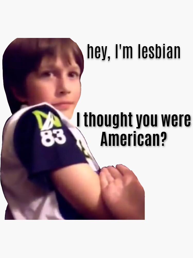 Hey Im Lesbian I Thought You Were American Sticker For Sale By Wetland Wares Redbubble 0742