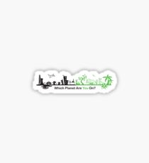 Which Planet Are You On? - version 2 Sticker