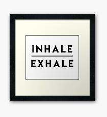 Inhale Exhale Breathe Framed Print