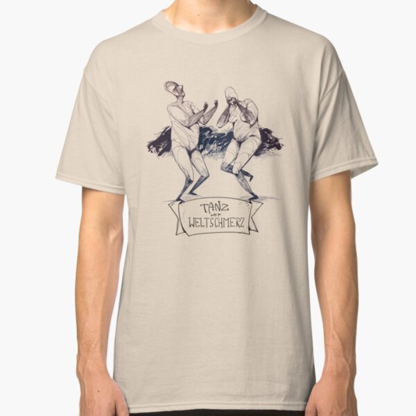 Tanz mit Weltschmerz Classic T-Shirt