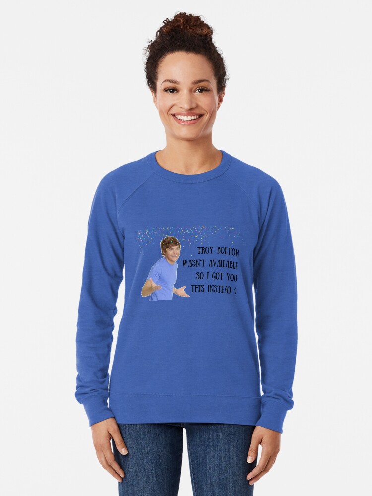 Zac Efron Troy Bolton High School Musical Gifts Presents Pun Banter Hipster Old School Retro Memes Lightweight Sweatshirt By Avit1 Redbubble