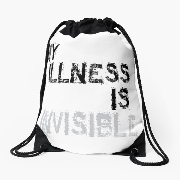 My Illness is Invisible Drawstring Bag
