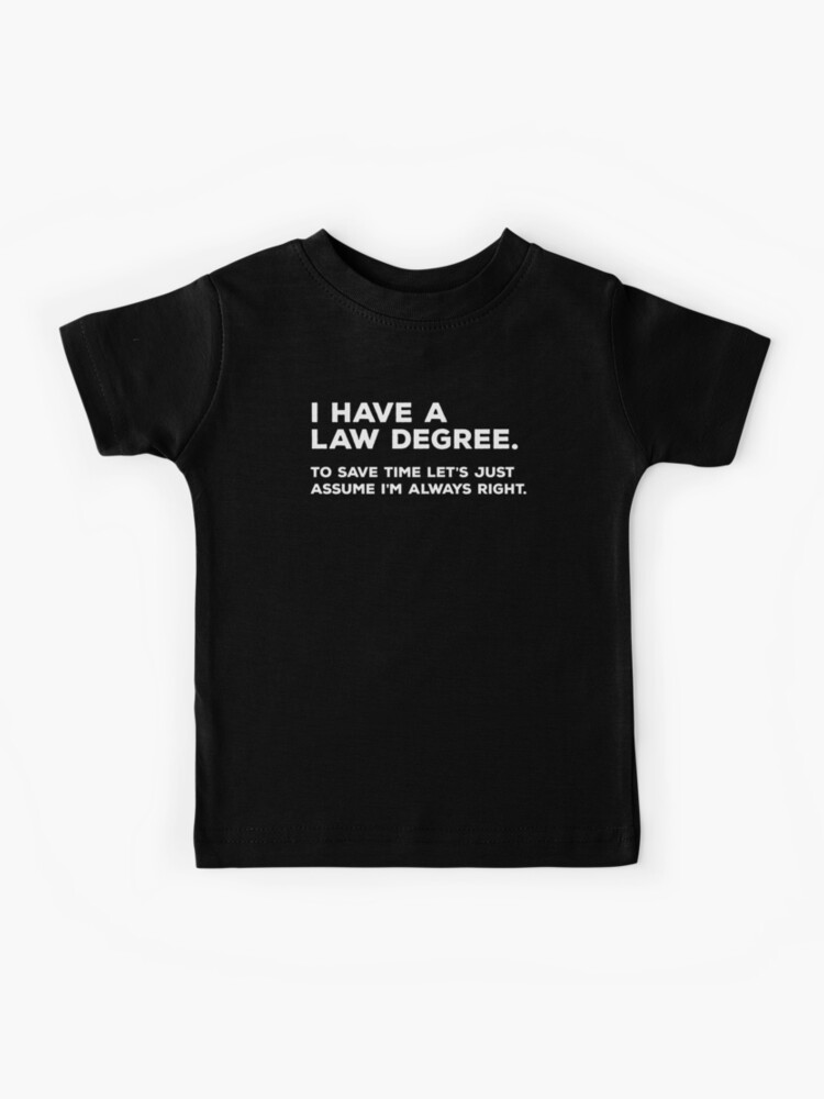 I'm A Lawyer Just Assume I'm Always Right Shirt Funny Tshirt I'm A Lawyer Just Assume I'm Always Right Shirt Funny Tshirt