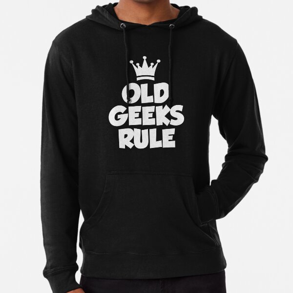 old guys rule sweatshirt