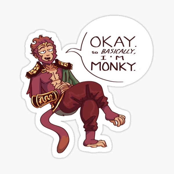 ok, so basically, im monky king Sticker