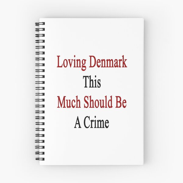 Item preview, Loving Denmark This Much Should Be A Crime  designed and sold by supernova23.