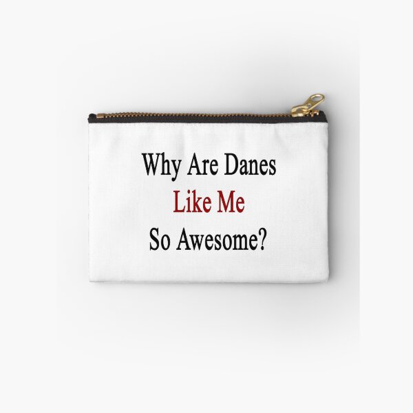 Item preview, Why Are Danes Like Me So Awesome?  designed and sold by supernova23.