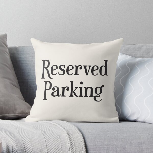 Reserved Parking Throw Pillow