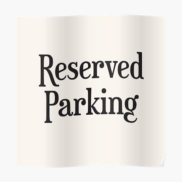 Reserved Parking Poster