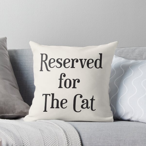 Item preview, Reserved for the Cat Cushion/Throw Pillow designed and sold by agecounts.