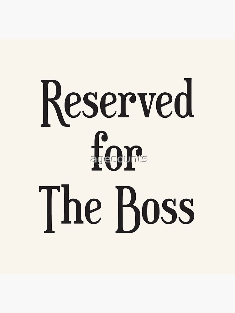 Reserved for The Boss by agecounts
