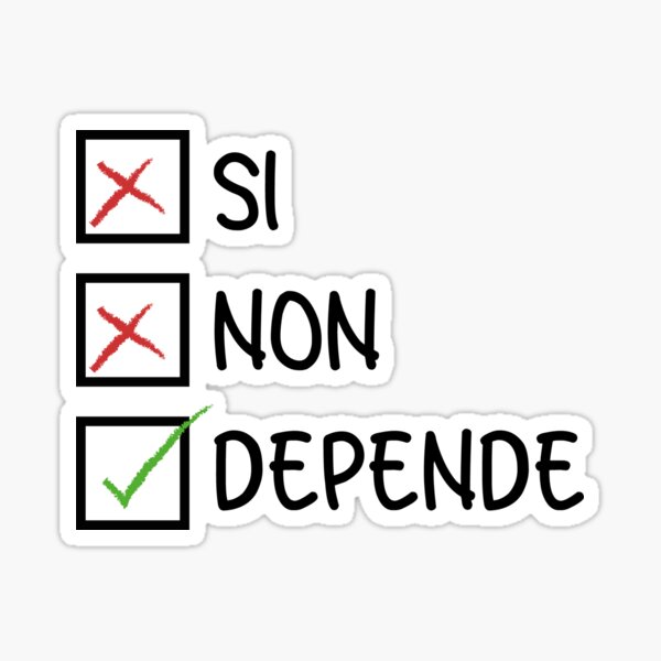 Si, non, depende Pegatina