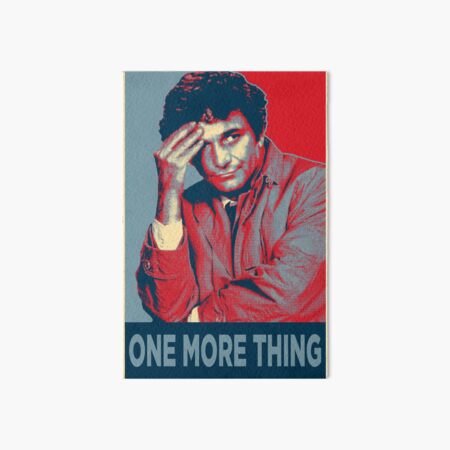 Just One More Thing Art Board Print