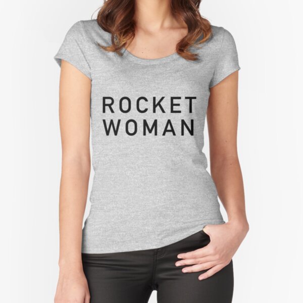 Rocket Woman - Black Text Fitted Scoop T-Shirt