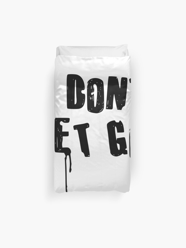 I Don T Let Go I Dont Let Go Xxxtentacion Skins Duvet Cover