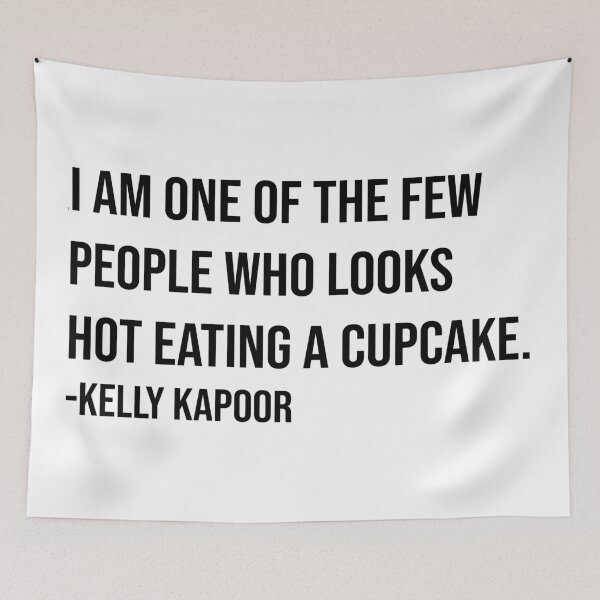 Item preview, Kelly Kapoor Quote designed and sold by serendipitous08.