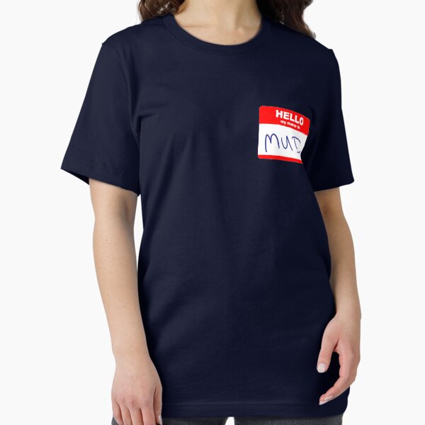 Item preview, Hi, my name is Mud designed and sold by Stuart Stolzenberg Clothing Design.