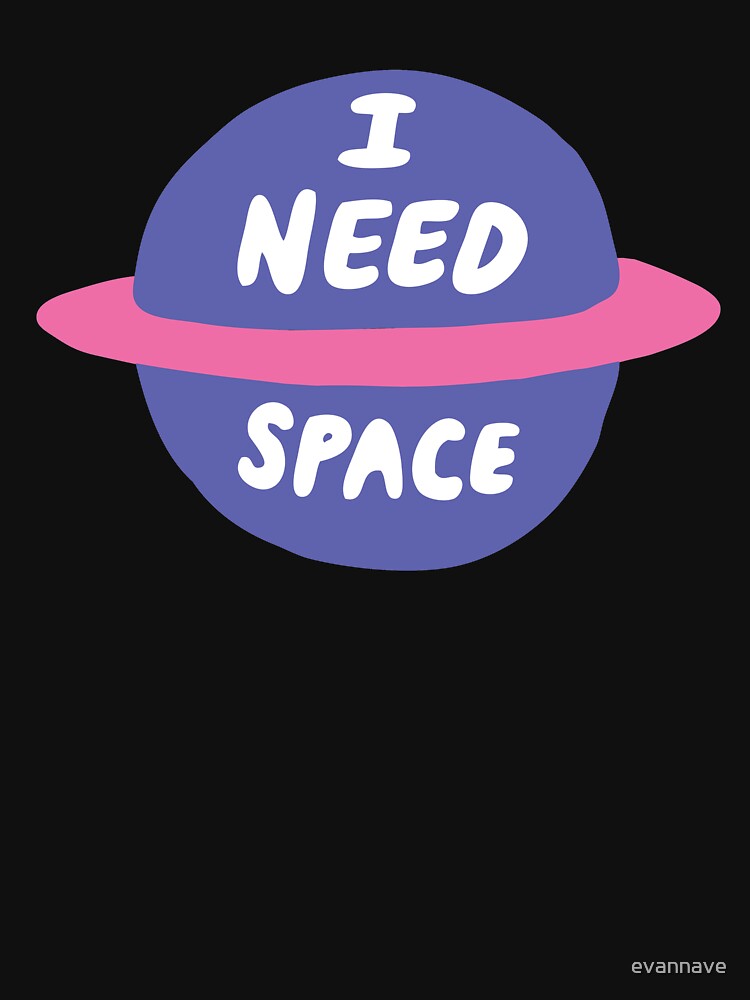 I Need Space by evannave