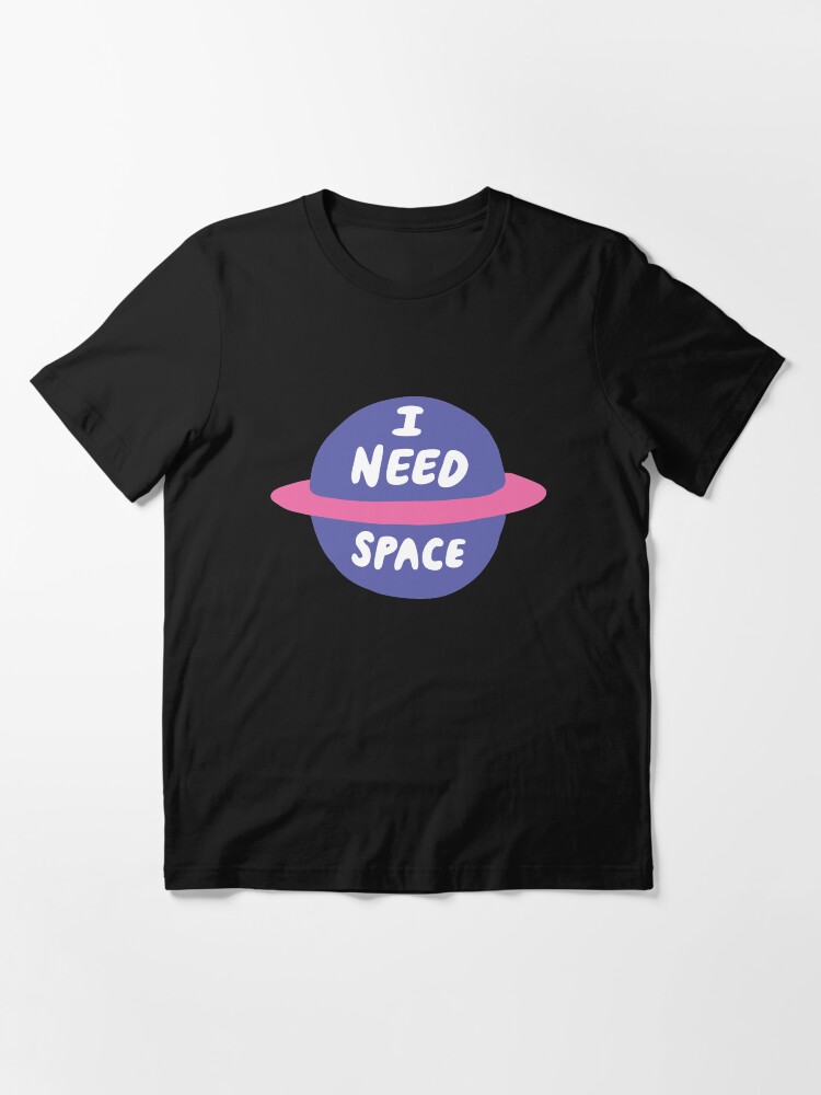 Alternate view of I Need Space Essential T-Shirt