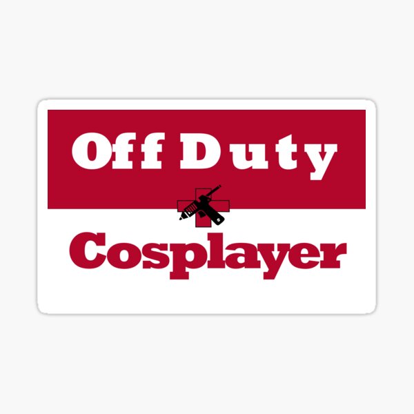 Off Duty Cosplayer Sticker