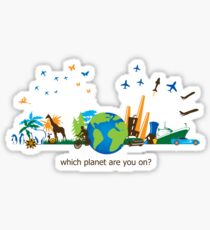 Which Planet Are You On? - version 3 Sticker
