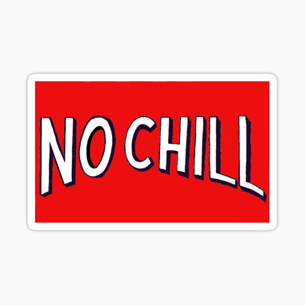 NETFLIX NO CHILL Sticker