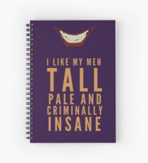 I like my men.... Spiral Notebook