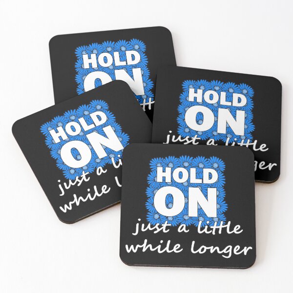 Item preview, Hold On Just A Little While Longer designed and sold by Olooriel.