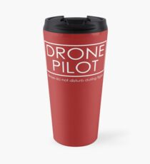 Drone Pilot - professional Travel Mug