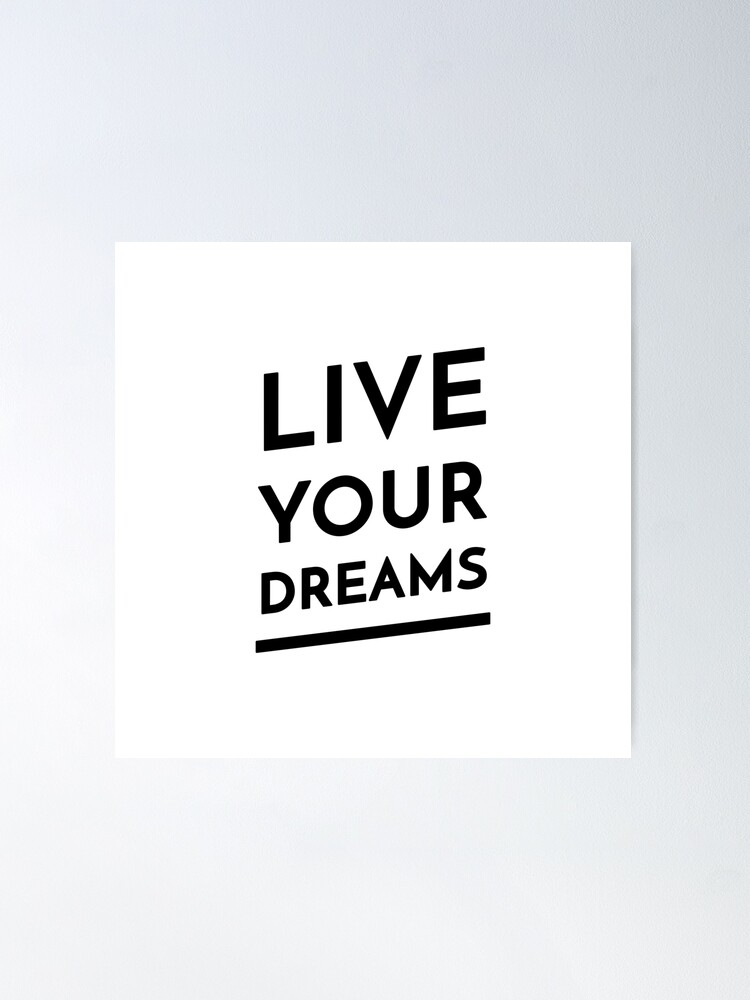 Thumbnail 2 of 3, Poster, Live Your Dreams (Inverted) designed and sold by inspire-gifts.