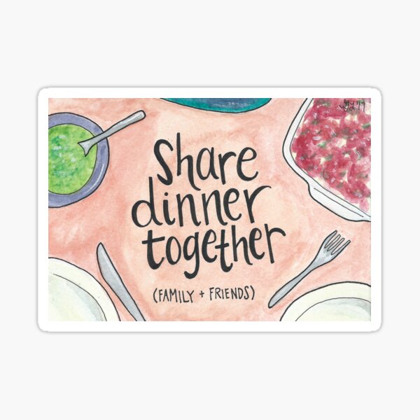 Share Dinner Together Sticker