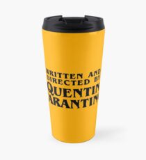 Written and directed by Quentin Tarantino Travel Mug