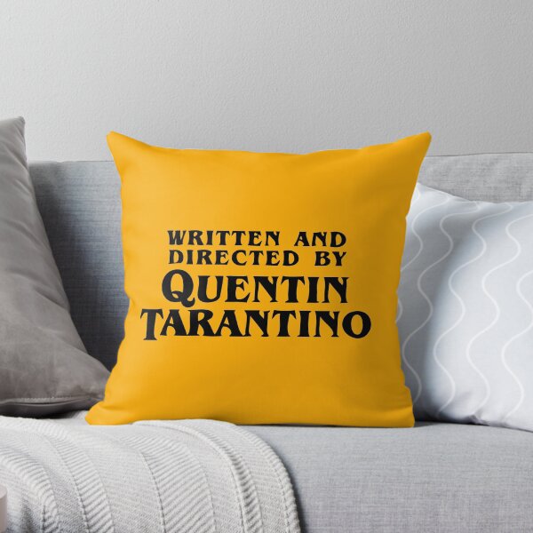 Written and directed by Quentin Tarantino Throw Pillow