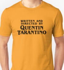 Written and directed by Quentin Tarantino Unisex T-Shirt