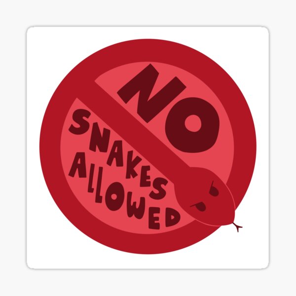 No Snakes Allowed!" Sticker for Sale by b4rl3yy | Redbubble