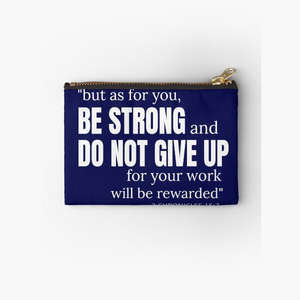 Item preview, But As For You Be Strong And Do Not Give Up 2 chronicles 15 7 designed and sold by Roland1980.