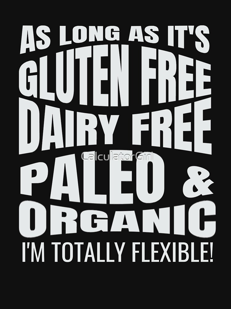 Thumbnail 3 of 3, Fitted Scoop T-Shirt, Funny Gluten Free T-Shirt Funny Dairy Free Paleo Organic designed and sold by CalculatorGirl.
