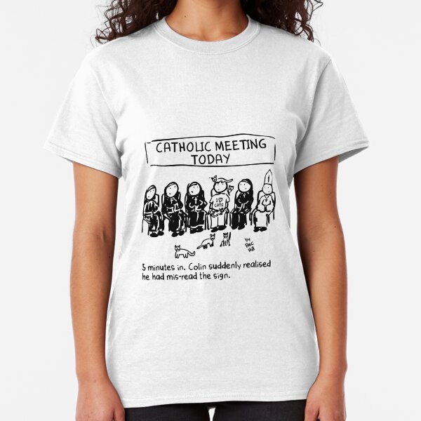 Catholic Meeting Classic T-Shirt